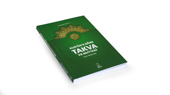 Kur'ân'a Göre Takva ve Muttakî - 4