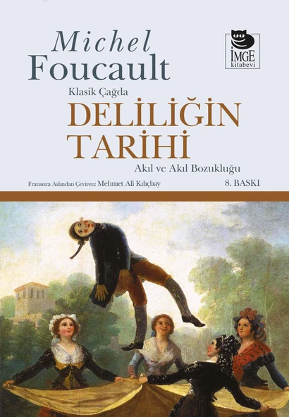 Deliliğin Tarihi - Michel Foucault