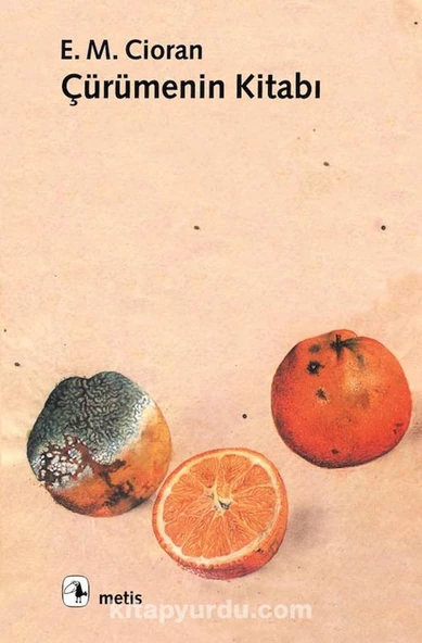 Çürümenin Kitabı - E. M. Cioran