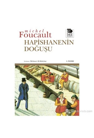 Hapishanenin Doğuşu - Michel Foucault - 2