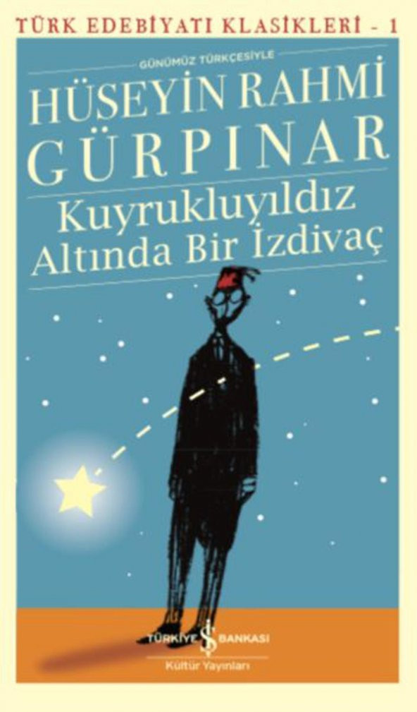 Türk Edebiyatı Klasikleri 01 Kuyrukluyıldız Altında Bir İzdivaç