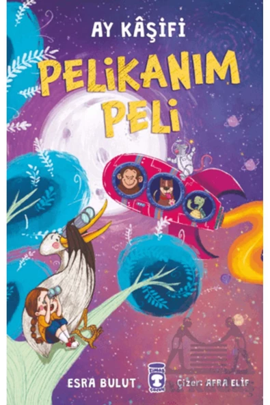Timaş Çocuk Pelikanım Peli - Ay Kaşifi