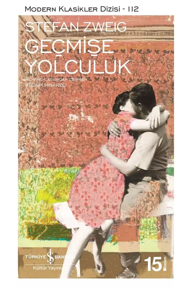 İş Bankası Kültür İş Bankası Kültür Yayınları Geçmişe Yolculuk - Stefan Zweig