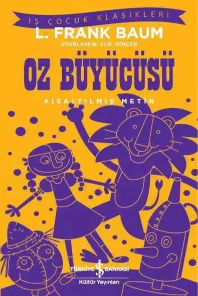 TÜRKİYE İŞ BANKASI KÜLTÜR YAYINLARI Oz Büyücüsü