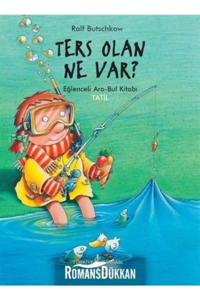 İş Bankası Yayınları Ters Olan Ne Var ? Eğlenceli Ara-bul Kitabı - Tatil !