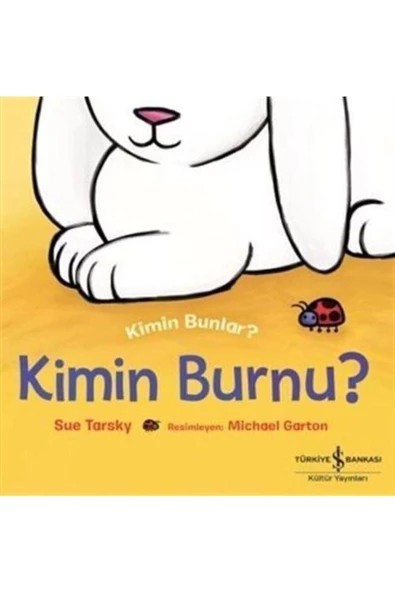 TÜRKİYE İŞ BANKASI KÜLTÜR YAYINLARI Kimin Bunlar Kimin Burnu
