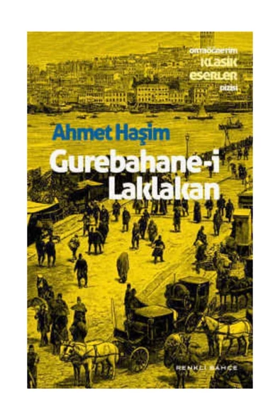 Renkli Bahçe Yayınları Gurebahane-i laklakan  - Renkli Bahçe