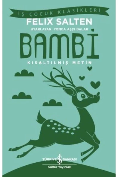 TÜRKİYE İŞ BANKASI KÜLTÜR YAYINLARI Bambi (KISALTILMIŞ METİN)