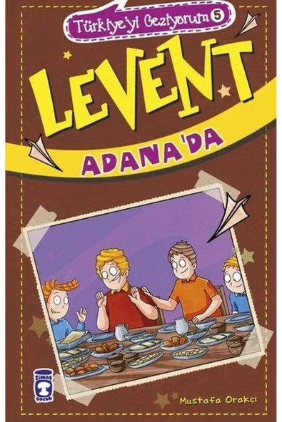 Timaş Çocuk Levent Türkiye'yi Geziyorum - 05 Levent Adana'da (Koruma Poşetli)