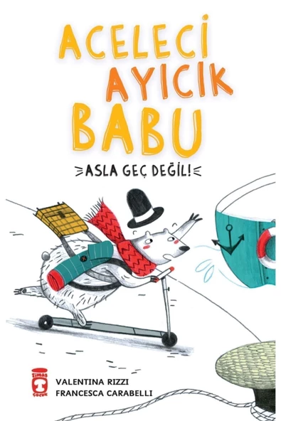 Timaş Çocuk Aceleci Ayıcık Babu / Timaş Çocuk
