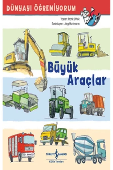 TÜRKİYE İŞ BANKASI KÜLTÜR YAYINLARI Iş Bankası Kültür Yayınları Büyük Araçlar