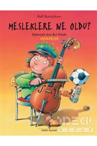 İş Bankası Yayınları Mesleklere Ne Oldu?