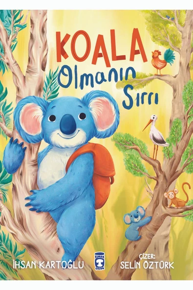 Timaş Çocuk Koala Olmanın Sırrı - Ihsan Kartoğlu