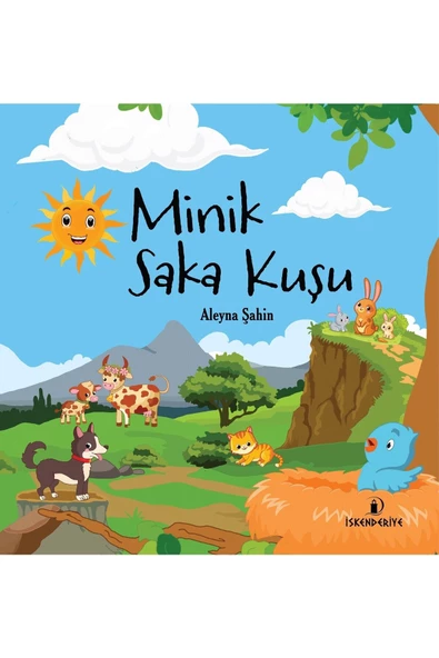 İskenderiye Yayınları Minik Saka Kuşu - Aleyna Şahin