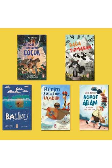 Timaş Çocuk 5 Kitap - Benim Zürafam Uçabilir - Nohut Adam - Balino - Dağa Tırmanan Kedi - Göğe Tırmana Çocuk