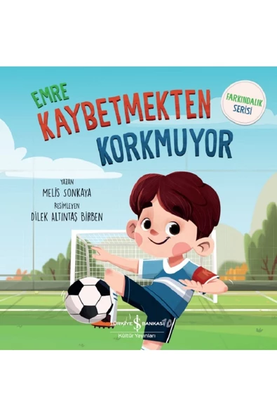 TÜRKİYE İŞ BANKASI KÜLTÜR YAYINLARI Farkındalık Serisi 5 Kitap / Uyumayı Başarıyor – Paylaşmayı Seviyor - Kaybetmekten Korkmuyor - 3