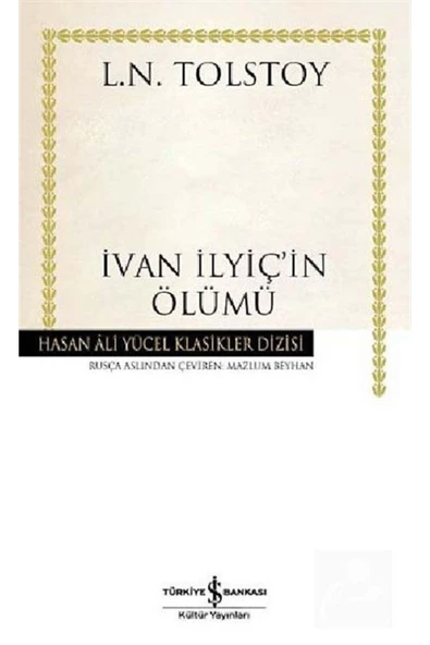 TÜRKİYE İŞ BANKASI KÜLTÜR YAYINLARI İvan Ilyiç'in Ölümü (KARTON KAPAK)