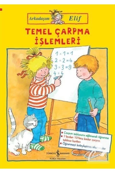 TÜRKİYE İŞ BANKASI KÜLTÜR YAYINLARI Arkadaşım Elif / Temel Çarpma Işlemleri