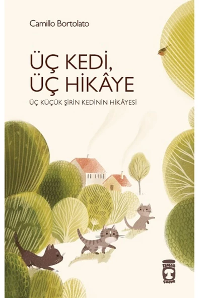 Timaş Çocuk Üç Kedi, Üç Hikaye