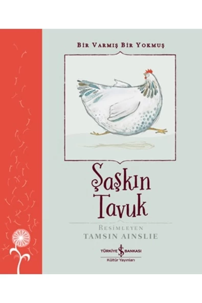 İş Bankası Kültür Yayınları Şaşkın Tavuk – Bir Varmiş Bir Yokmuş