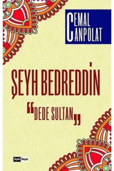 Siyah Beyaz Yayınları Şeyh Bedreddin & Dede Sultan- Cemal Canpolat