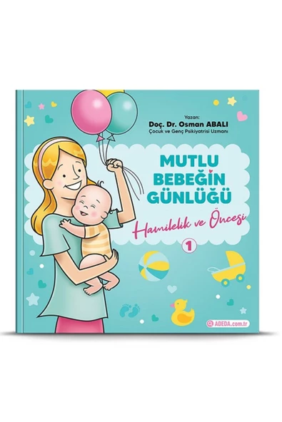 Adeda Yayınları Mutlu Bebeğin Günlüğü "hamilelik Ve Öncesi"-1