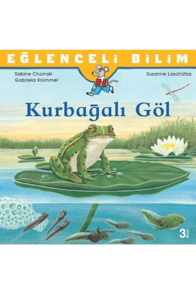 TÜRKİYE İŞ BANKASI KÜLTÜR YAYINLARI Kurbağalı Göl