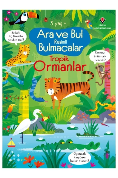 Tübitak Yayınları Ara ve Bul Resimli Bulmacalar Tropik Ormanlar 3+ Yaş