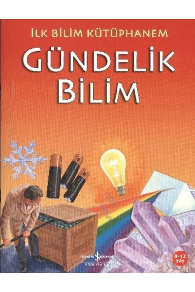 İş Bankası Kültür Yayınları Gündelik Bilim İlk Bilim Kütüphanem