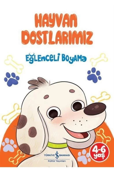 İş Bankası Yayınları Hayvan Dostlarımız - Eğlenceli Boyama İş Bankası Kültür Yayınları (Korunaklı Poşetle)
