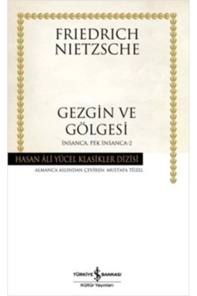 TÜRKİYE İŞ BANKASI KÜLTÜR YAYINLARI Gezgin Ve Gölgesi