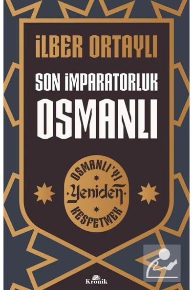 Kronik Kitap Son Imparatorluk Osmanlı / Osmanlı'yı Yeniden Keşfetmek 2