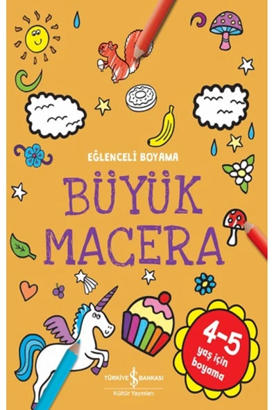 TÜRKİYE İŞ BANKASI KÜLTÜR YAYINLARI Büyük Macera - Eğlenceli Boyama