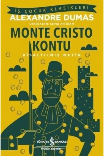 İş Bankası Kültür Yayınları Monte Cristo Kontu (kısaltılmış Metin) 100 Temel Eser