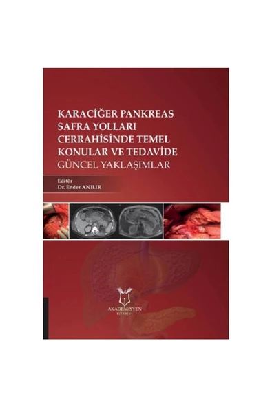 Karaciğer, Pankreas, Safra Yolları Cerrahisinde Temel Konular Ve Tedavide Güncel Yaklaşımlar