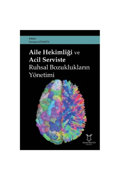 Aile Hekimliği ve Acil Serviste Ruhsal Bozuklukların Yönetimi-Kolektif