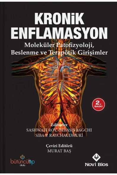 KRONİK ENFLAMASYON: Moleküler Patofizyoloji,Beslenme Ve Terapötik Girişimler 2.Baskı