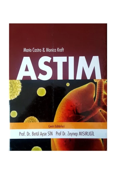 Astım - Mario Castro ,monica Kraft, Çeviri Editörü Zeynep Mısırlıgil, 2013