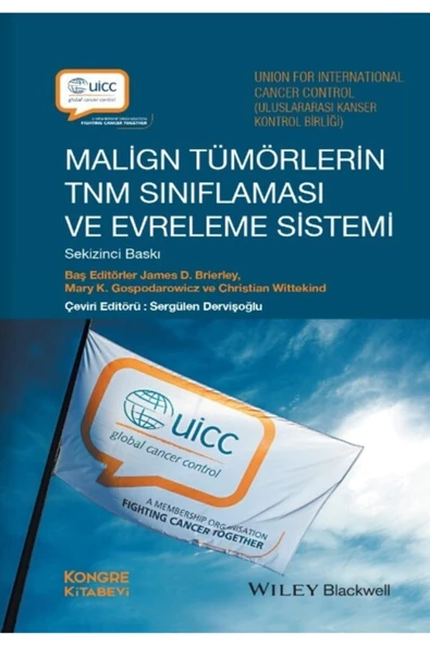 Malign Tümörlerin Tnm Sınıflaması Ve Evreleme Sistemi ( 8.baskı )