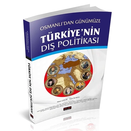 Osmanlı'dan Günümüze Türkiye'nin Dış Politikası - Adem Çaylak - 1