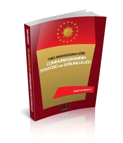 Cumhurbaşkanının Statüsü ve Sorumluluğu - 1