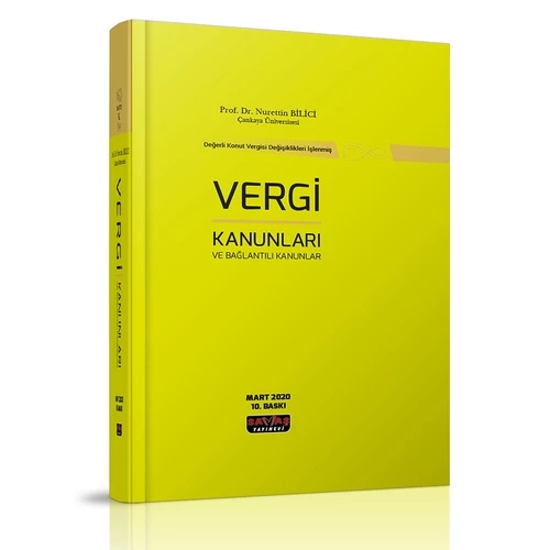Vergi Kanunları ve Bağlantılı Kanunlar Nurettin Bilici - Savaş Yayınları 2020