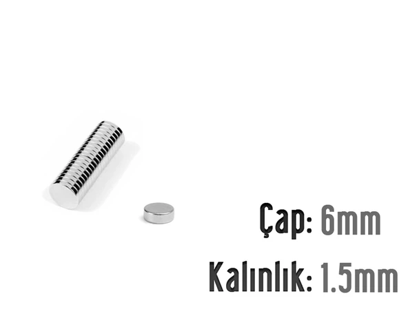 Neodyum Mıknatıs Silindir Çap 6mm , Kalınlık 1.5mm   ( 10 Adet)