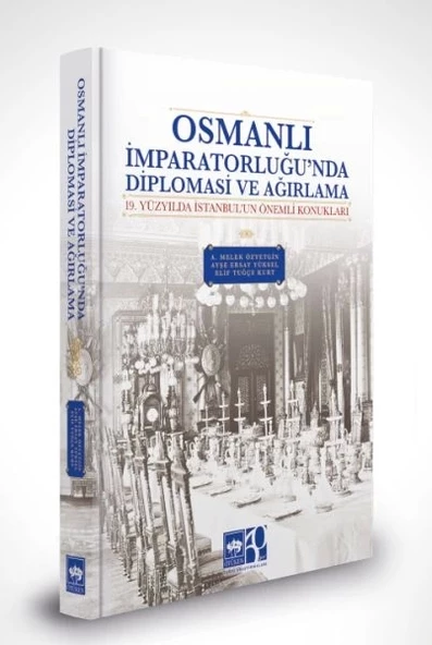 Osmanlı İmparatorluğu'nda Diplomasi ve Ağırlama