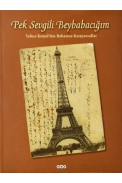 Demirören Yayınları  Pek Sevgili Beybabacığım (Yahya Kemal'den Babasına Kartpostallar)