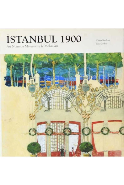 Demirören Yayınları  İstanbul 1900/ Art Nouveau Mimarisi ve İç Mekanları- Ezio Godoli/ Diana Barillari