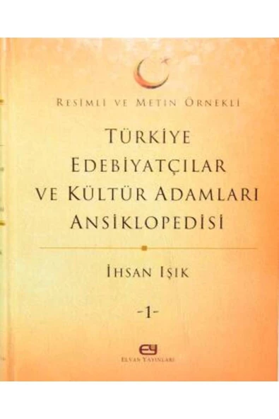 Demirören Yayınları  Türkiye Edebiyatçılar ve Kültür Adamları Ansiklopedisi- İhsan Işık
