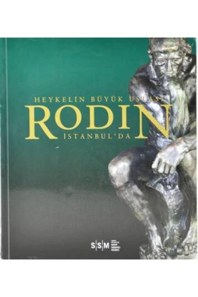 Demirören Yayınları  Heykelin Büyük Ustası Rodin İstanbul'da- Sakıp Sabancı Müzesi