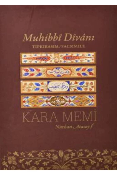Demirören Yayınları  Muhibbi Divanı/ Kara Memi- Nurhan Atasoy