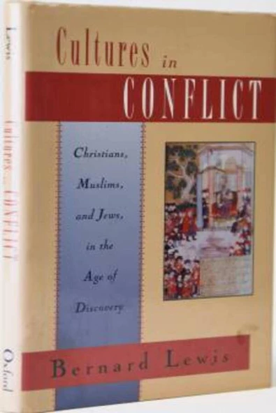 Demirören Yayınları  Cultures in Conflict: Christians, Muslims, and Jews in the Age of Discovery- Bernard Lewis